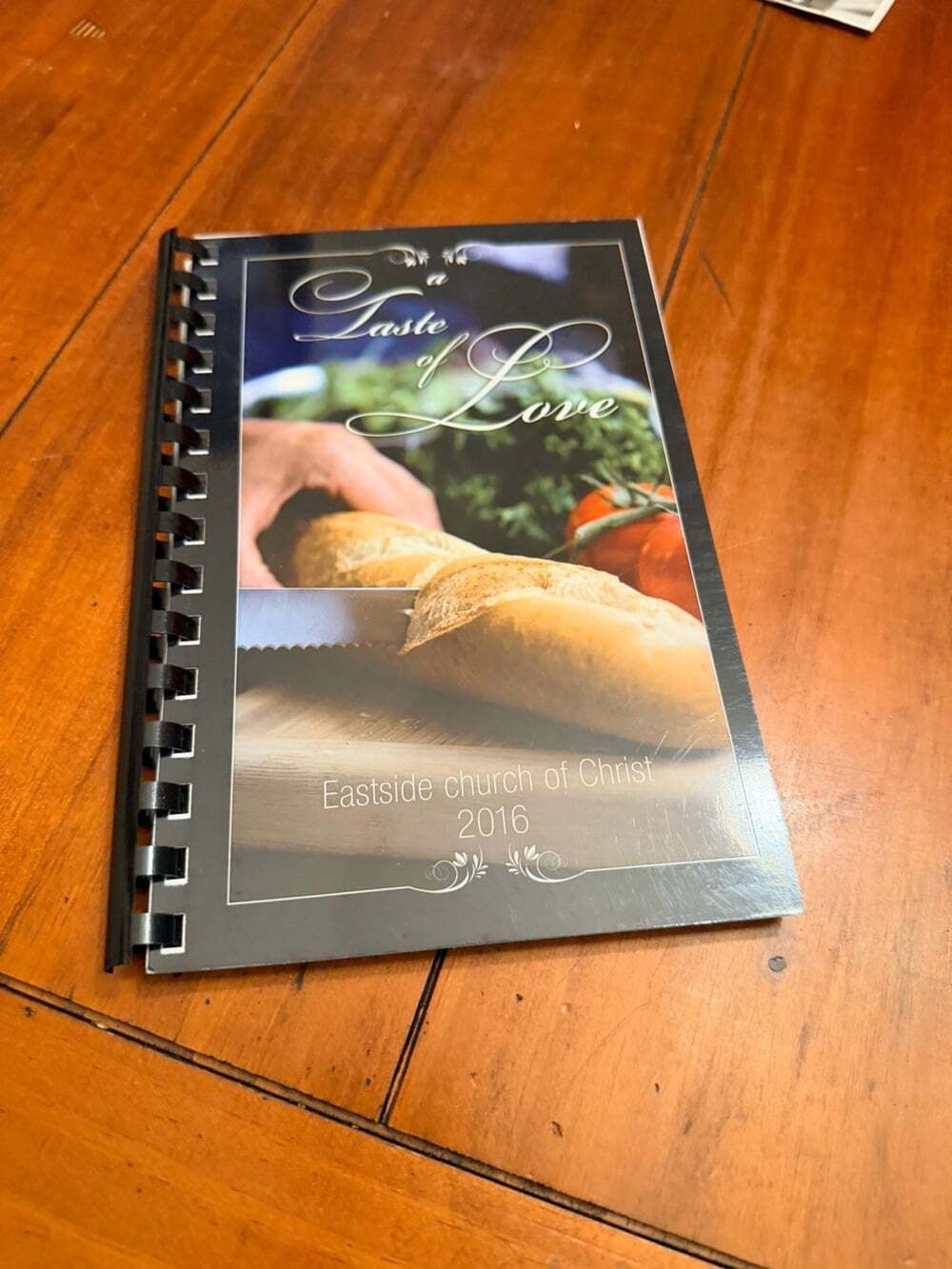 A Taste of Love Cookbook 2016 Eastside Church of Christ Recipes Spiral Bound